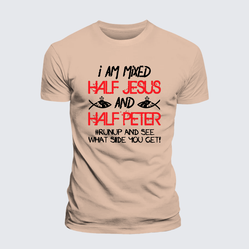 I Am Mixed Half Jesus And Half Peter Jesus God Christian Premium Mercerized Cotton Tee
