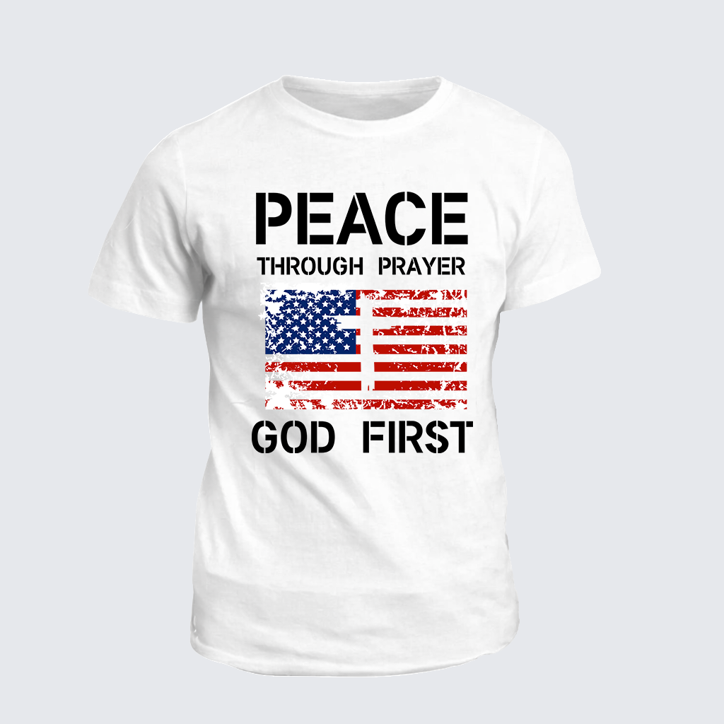 Peace Through Prayer God First Jesus God Christian Cotton T-Shirt