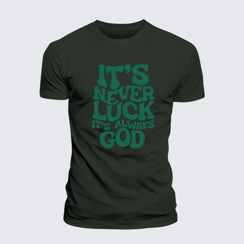 It's Never Luck It's Always God Jesus God Christian Premium Mercerized Cotton Tee
