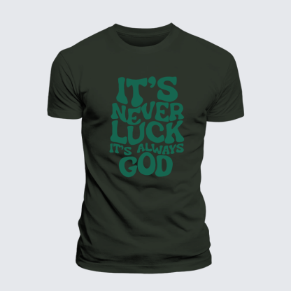It's Never Luck It's Always God Jesus God Christian Premium Mercerized Cotton Tee