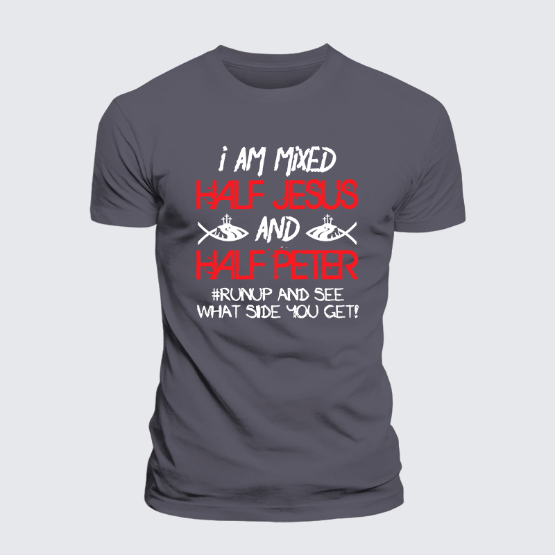 I Am Mixed Half Jesus And Half Peter Jesus God Christian Premium Mercerized Cotton Tee