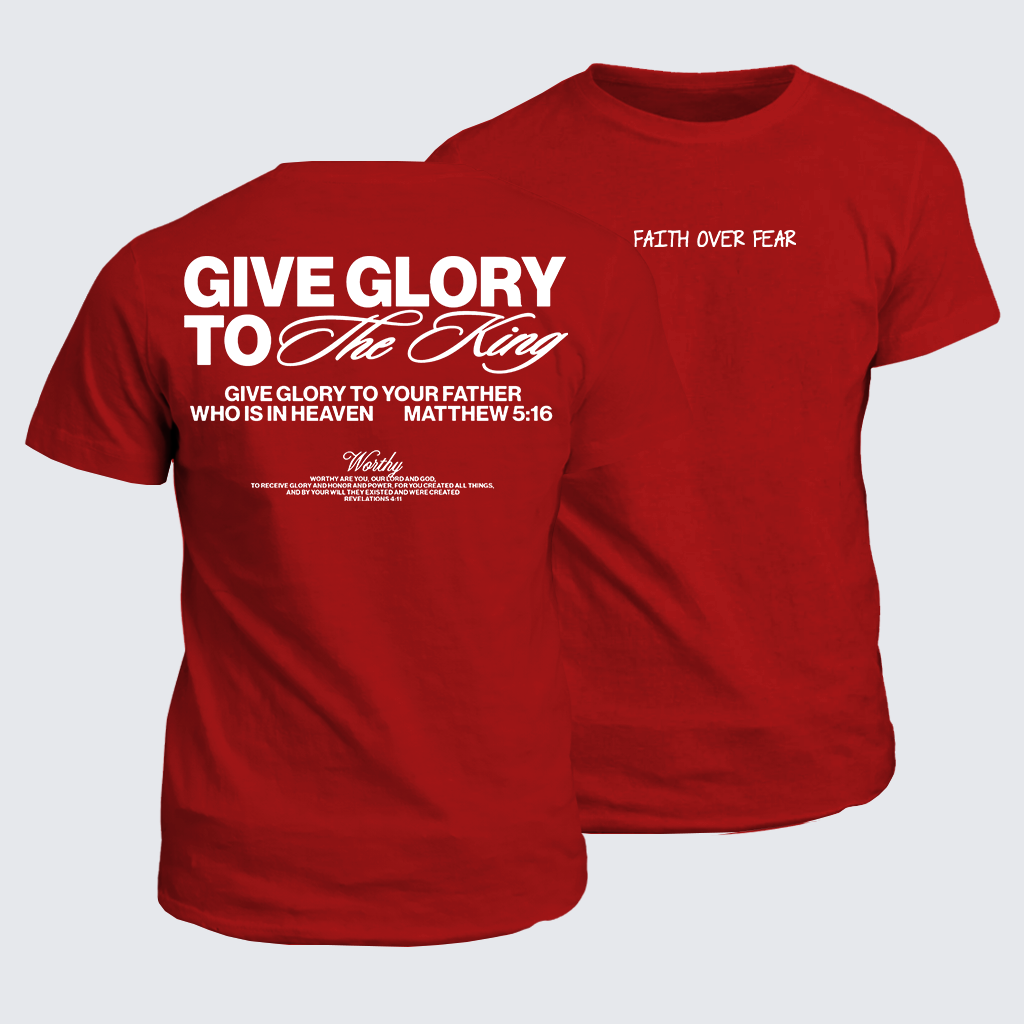 Give Glory To The King Jesus God Christian Cotton T-Shirt