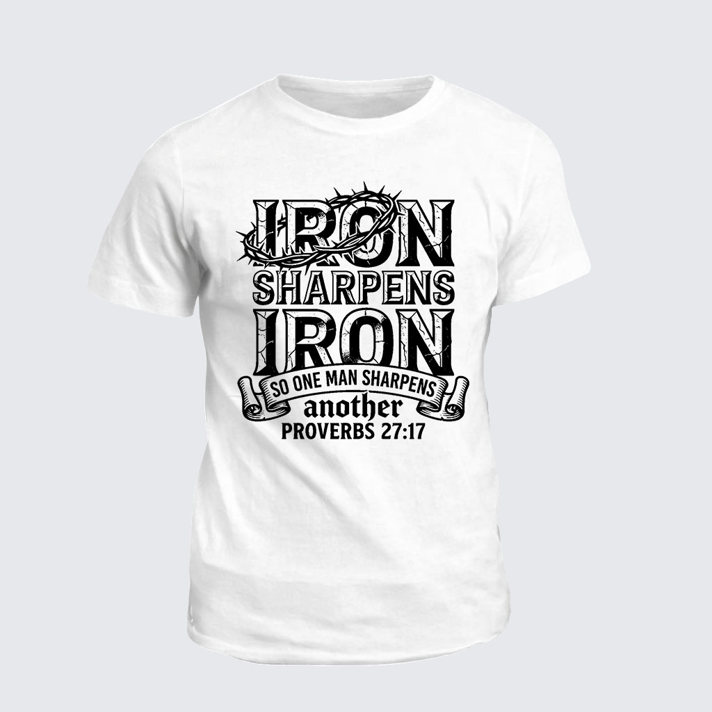Iron Sharpens Iron - Proverbs 27:17 Jesus God Christian Cotton T-Shirt