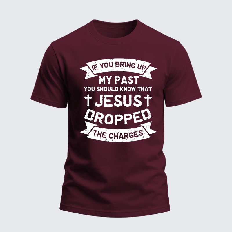 Heavyweight Cotton Tee - Jesus Dropped The Charges