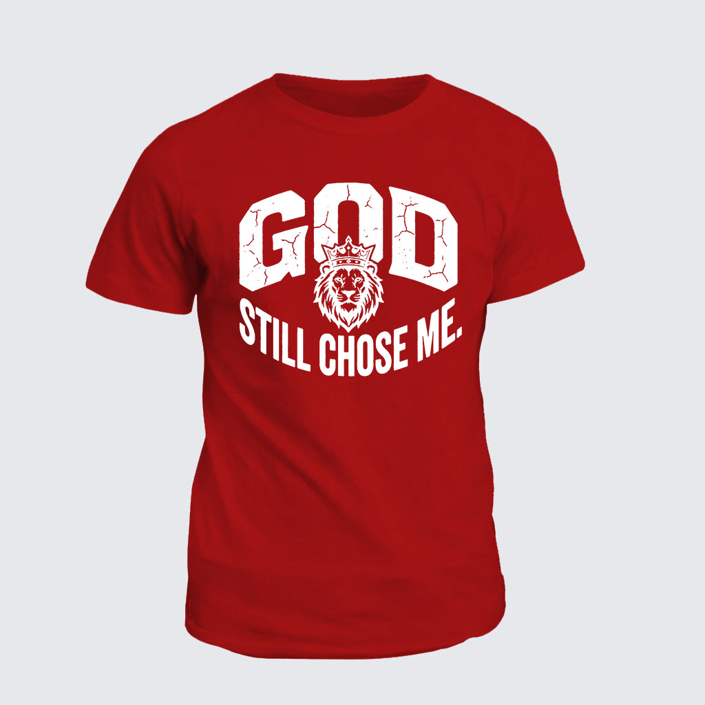 Classic Cotton Tee - God Still Chose Me