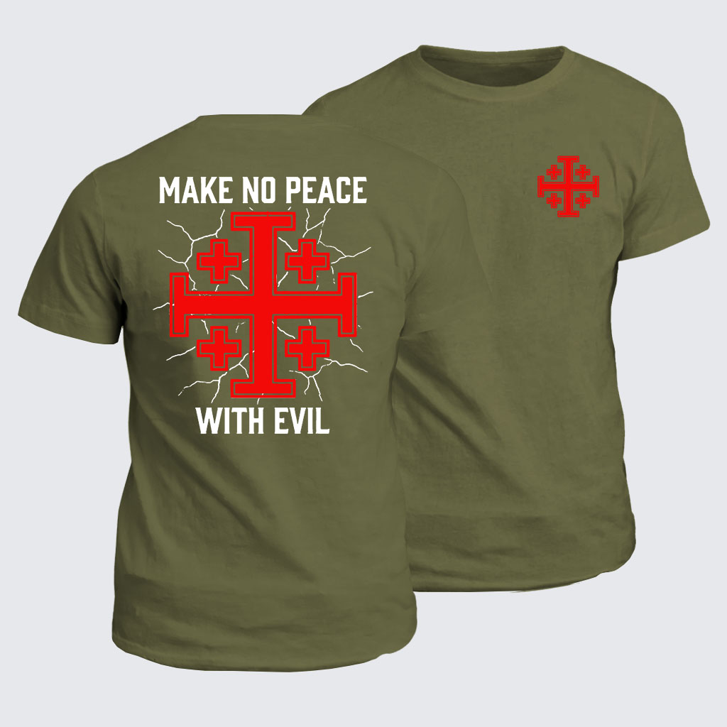 Classic Cotton Tee -  Make No Peace with Evil Knight Templar Jerusalem Cross