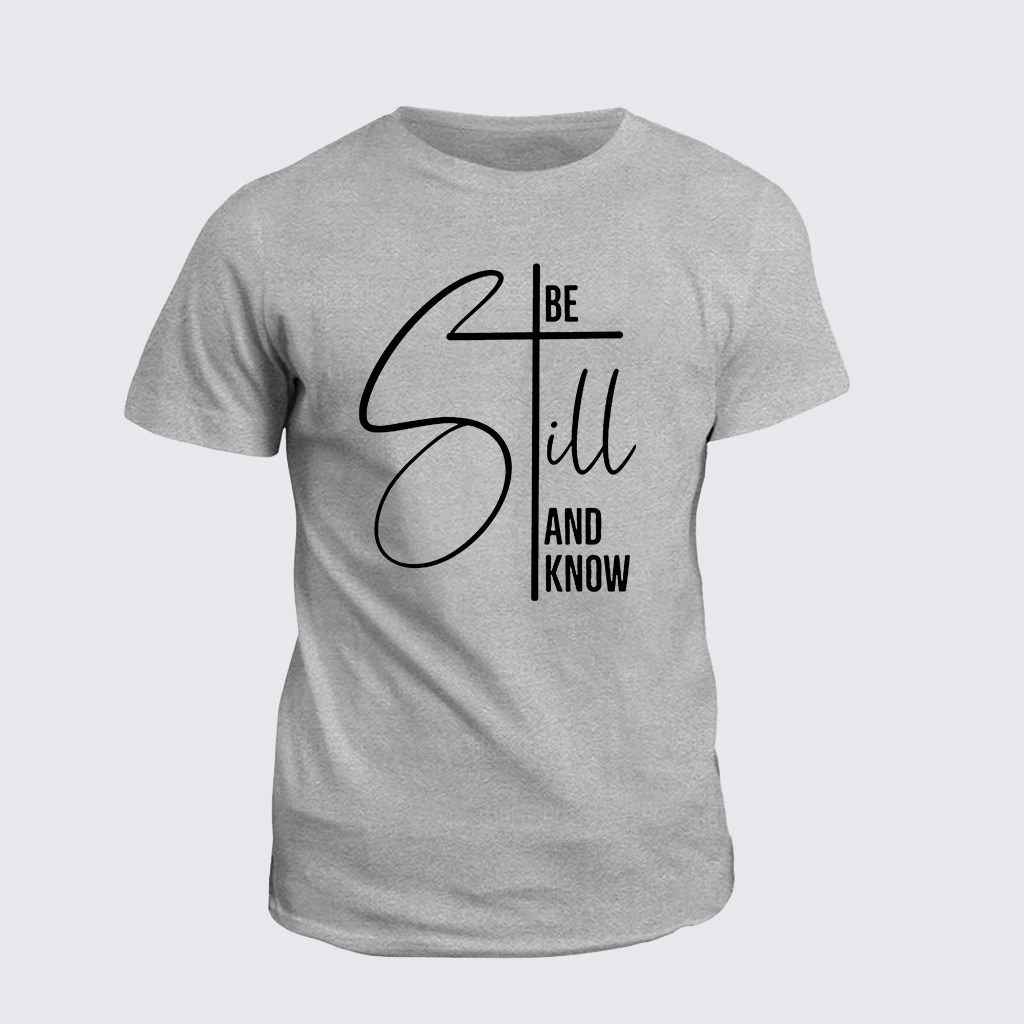 Be Still Jesus God Christian Cotton T-Shirt