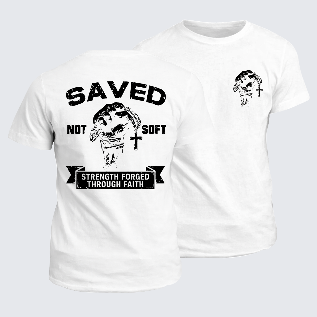 Saved Not Soft Jesus God Christian Cotton T-Shirt