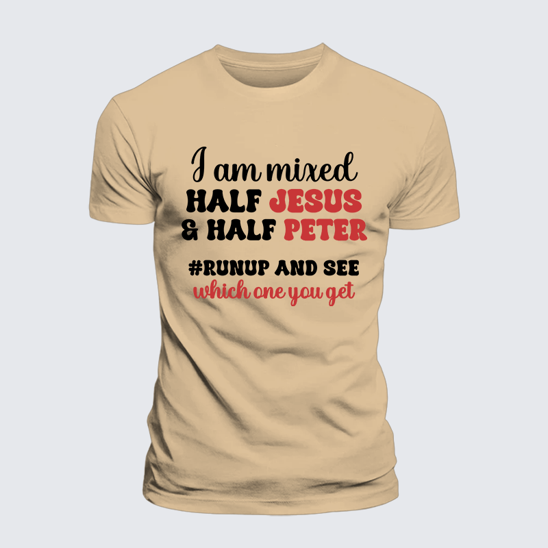 I Am Mixed Half Jesus And Half Peter Jesus God Christian Premium Mercerized Cotton Tee
