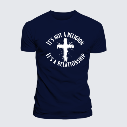 It's Not A Religion It's A Relationship Jesus God Christian Cotton T-Shirt