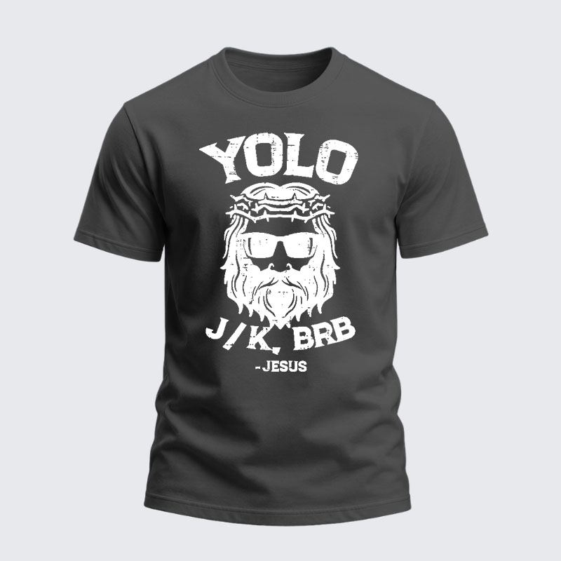 Heavyweight Cotton Tee -  Yolo Jk Brb Jesus