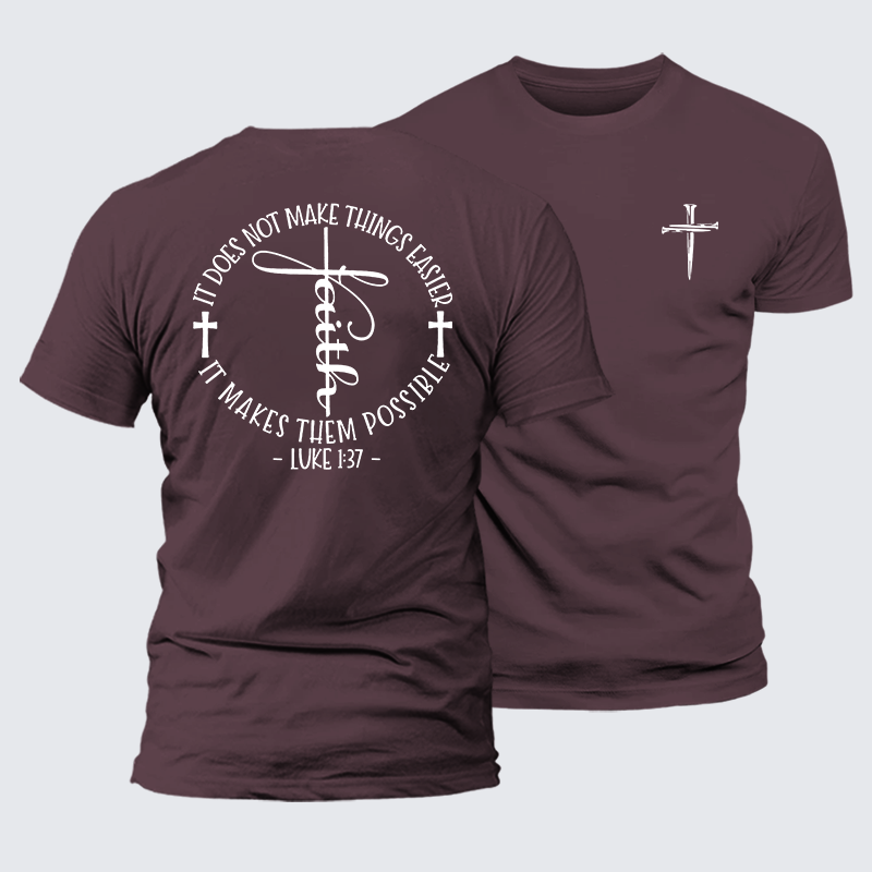 Luke 1 ：37 It Does Not Make Things Easier It Make Them Possible Jesus God Christian Premium Mercerized Cotton Tee