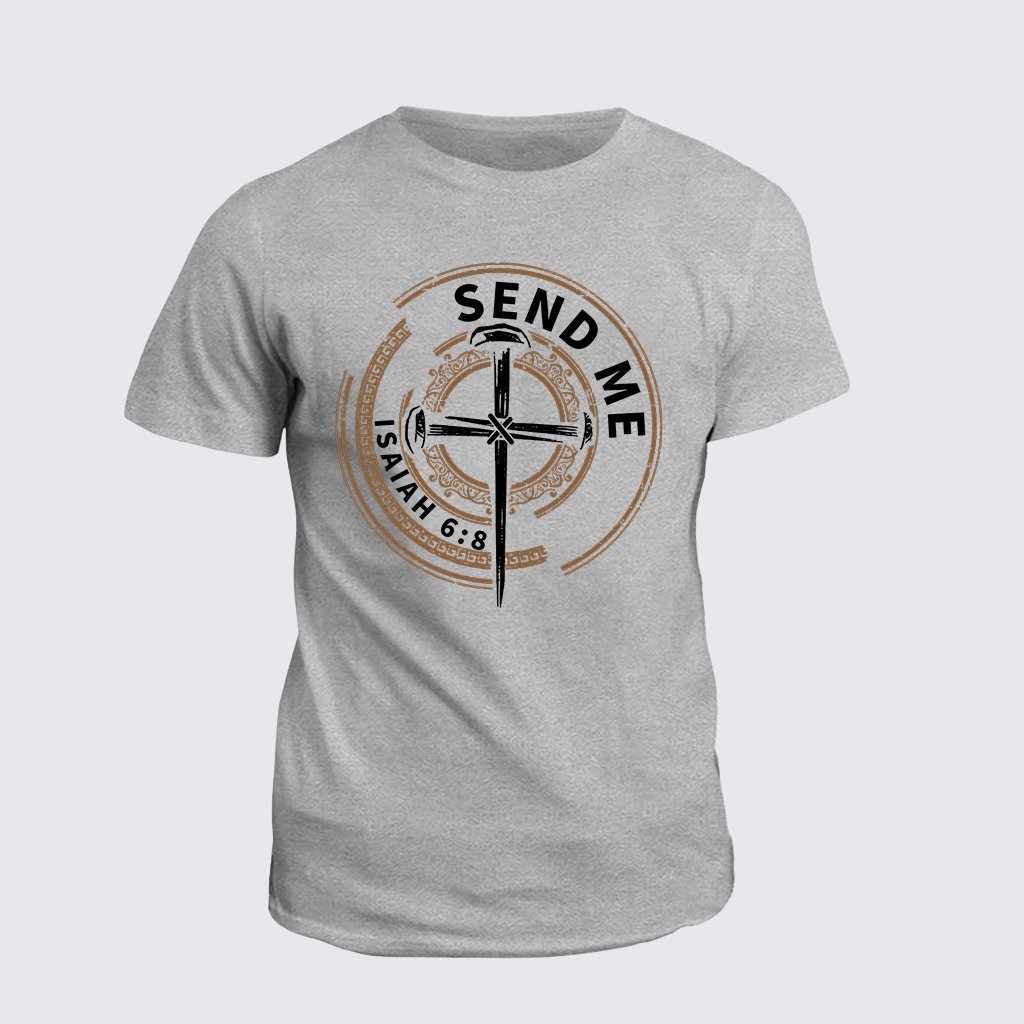 Isaiah 6:8 - SEND ME Jesus God Christian Cotton T-Shirt
