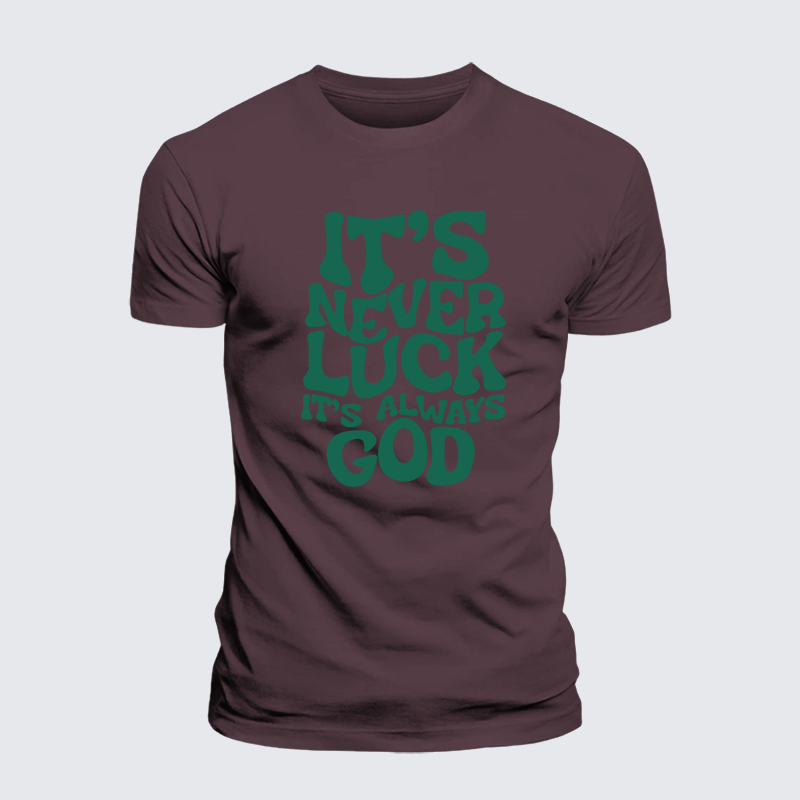 It's Never Luck It's Always God Jesus God Christian Premium Mercerized Cotton Tee