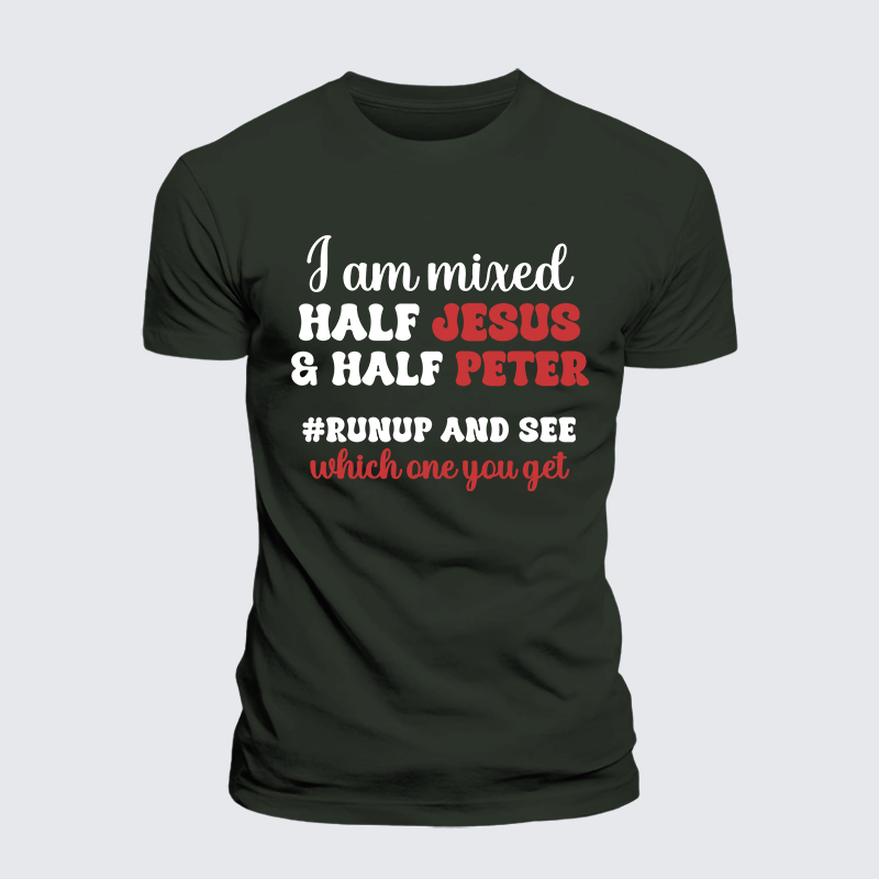 I Am Mixed Half Jesus And Half Peter Jesus God Christian Premium Mercerized Cotton Tee