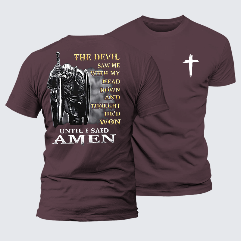 The Devil Saw Me with My Head Down and Thought He'd Won Until I Said Amen Jesus God Christian Premium Mercerized Cotton Tee