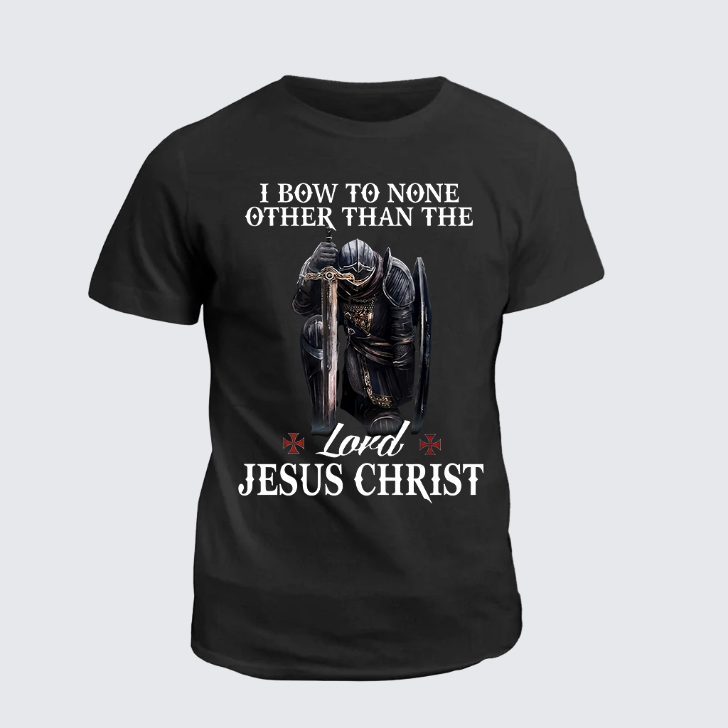 I Bow To None Other Than The Lord Jesus Christ  Jesus God Christian Cotton T-Shirt
