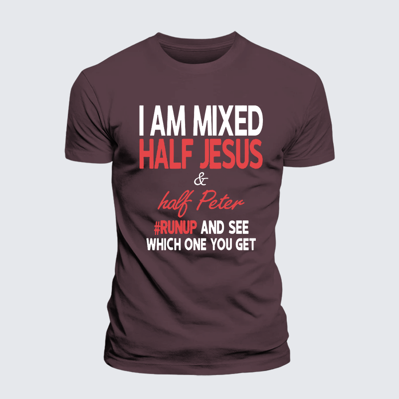 I Am Mixed Half Jesus & Half Peter Jesus God Christian Premium Mercerized Cotton Tee