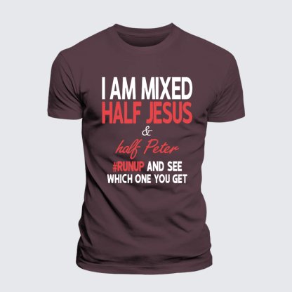I Am Mixed Half Jesus & Half Peter Jesus God Christian Premium Mercerized Cotton Tee