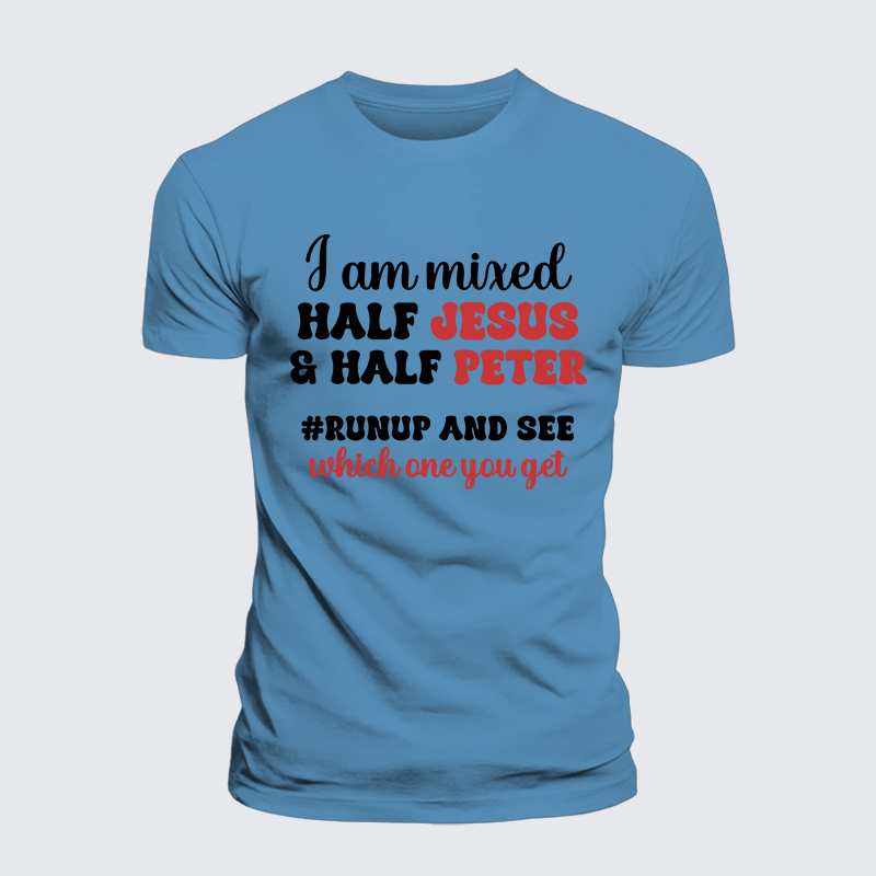 I Am Mixed Half Jesus And Half Peter Jesus God Christian Premium Mercerized Cotton Tee