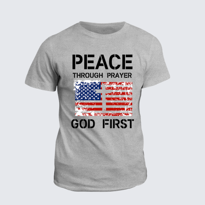 Peace Through Prayer God First Jesus God Christian Cotton T-Shirt