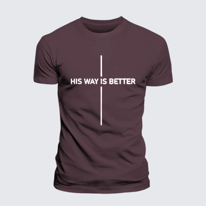 His Way Is Better Jesus God Christian Premium Mercerized Cotton Tee
