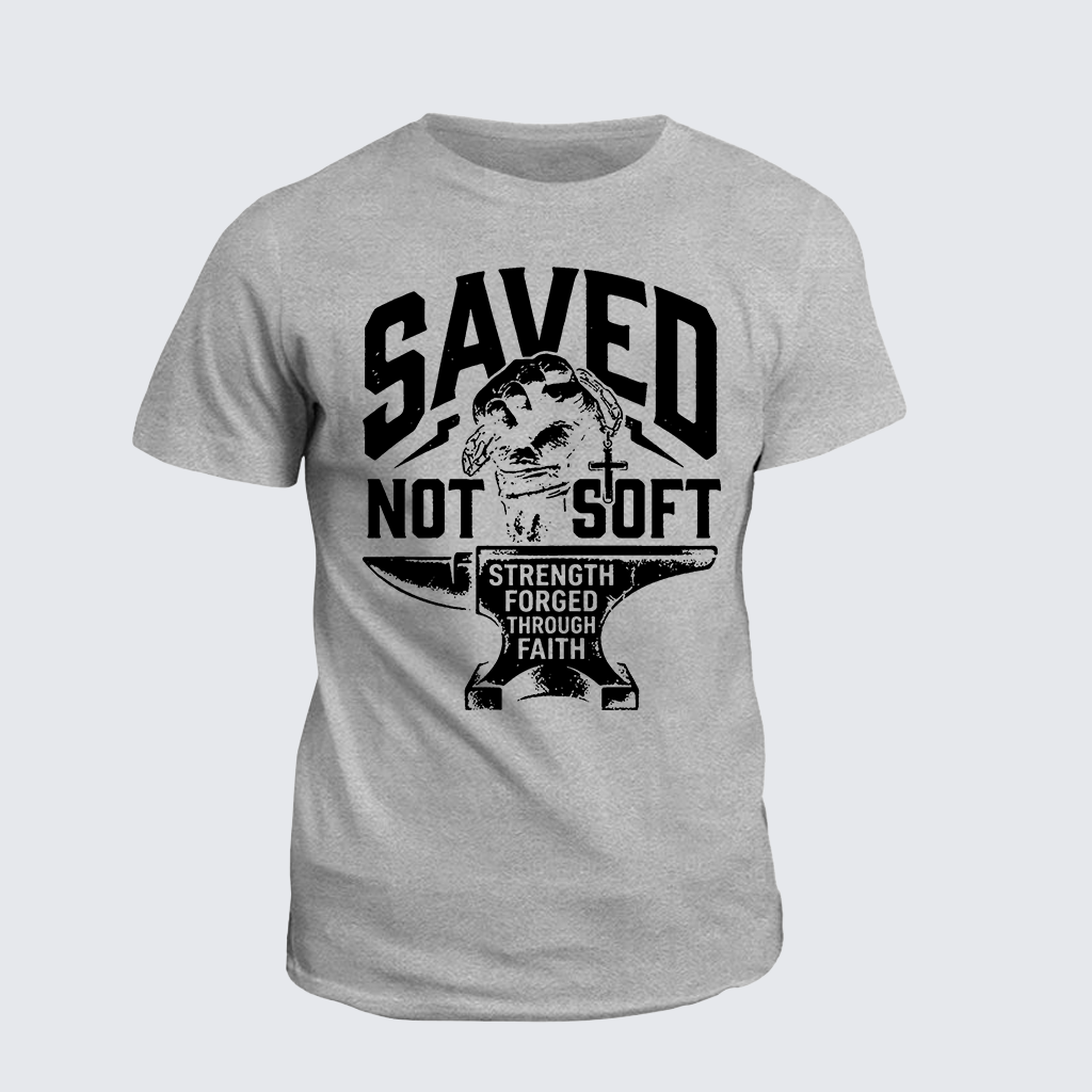 Saved Not Soft Jesus God Christian Cotton T-Shirt