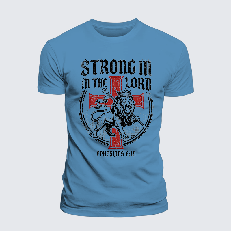 Be Strong in the Lord Ephesians 6:10 Jesus God Christian Premium Mercerized Cotton Tee