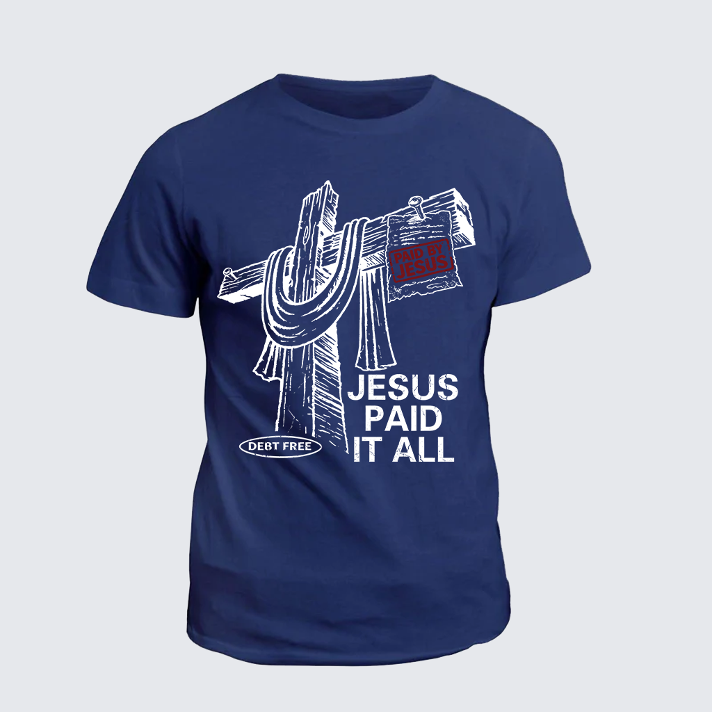 Jesus Paid It All Jesus God Christian Cotton T-Shirt