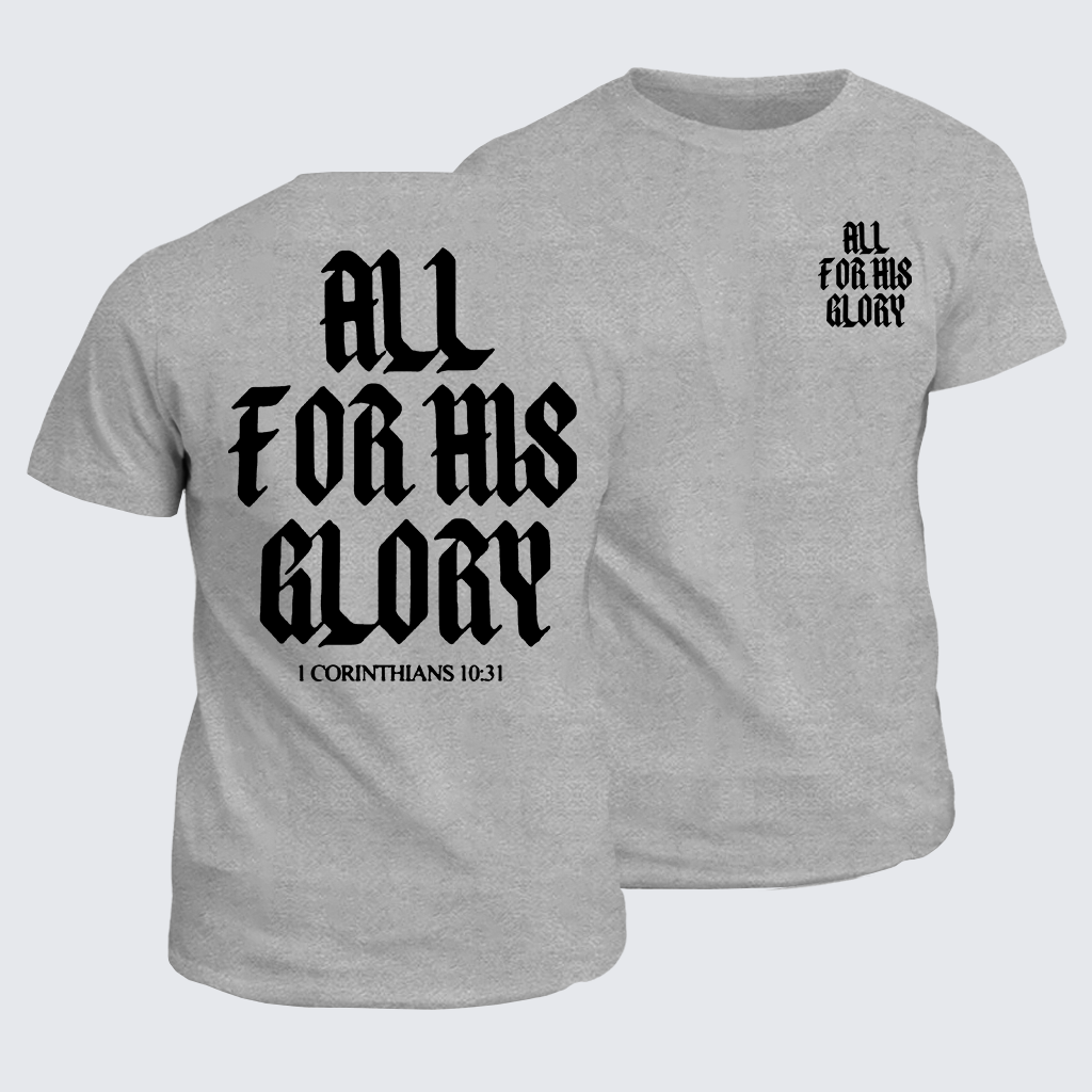All For His Glory Jesus God Christian Cotton T-Shirt