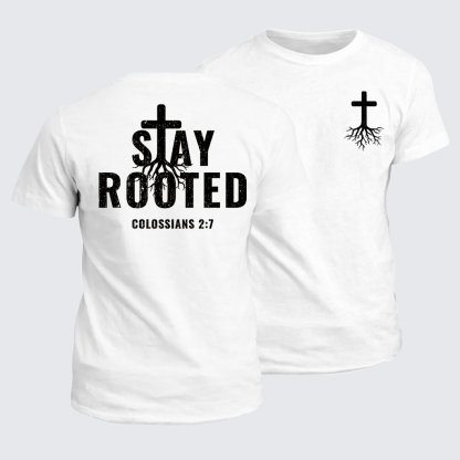 Stay Rooted Colossians 2:7 Jesus God Christian Cotton T-Shirt