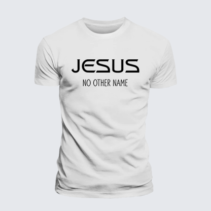 Jesus No Other Name Jesus God Christian Premium Mercerized Cotton Tee