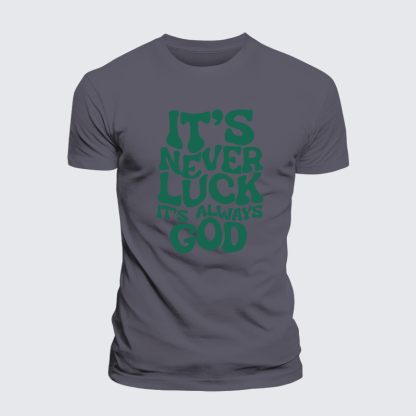 It's Never Luck It's Always God Jesus God Christian Premium Mercerized Cotton Tee