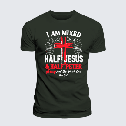 I Am Mixed Half Jesus And Half Peter Jesus God Christian Premium Mercerized Cotton Tee