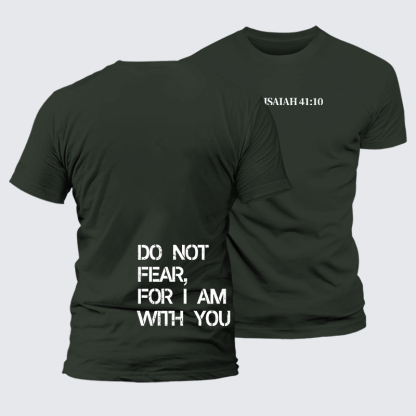 Do Not Fear, For I Am With You Isaiah 41:10 Jesus God Christian Premium Mercerized Cotton Tee