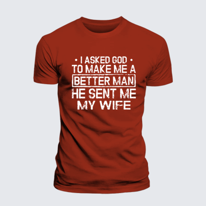 I Asked God To Make Me A Better Man He Sent Me My Wife Jesus God Christian Premium Mercerized Cotton Tee