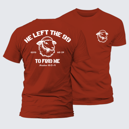 He left the 99 to Find Me Jesus God Christian Premium Mercerized Cotton Tee