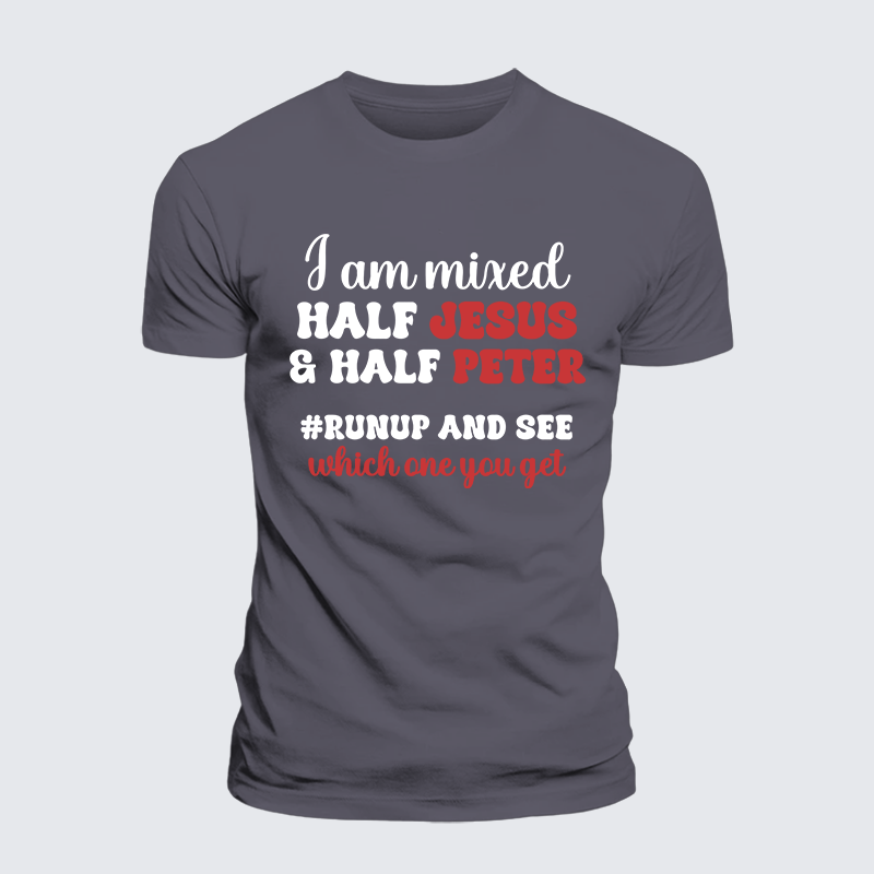 I Am Mixed Half Jesus And Half Peter Jesus God Christian Premium Mercerized Cotton Tee