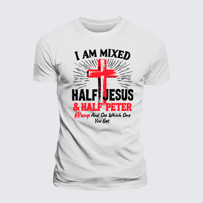 I Am Mixed Half Jesus And Half Peter Jesus God Christian Premium Mercerized Cotton Tee