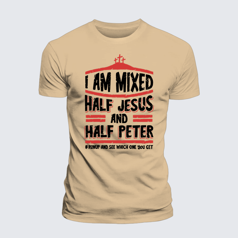 I Am Mixed Half Jesus And Half Peter Jesus God Christian Premium Mercerized Cotton Tee