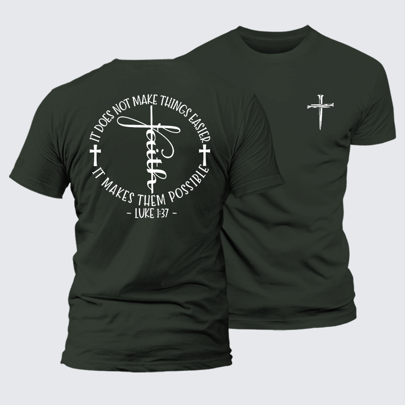 Luke 1 ：37 It Does Not Make Things Easier It Make Them Possible Jesus God Christian Premium Mercerized Cotton Tee