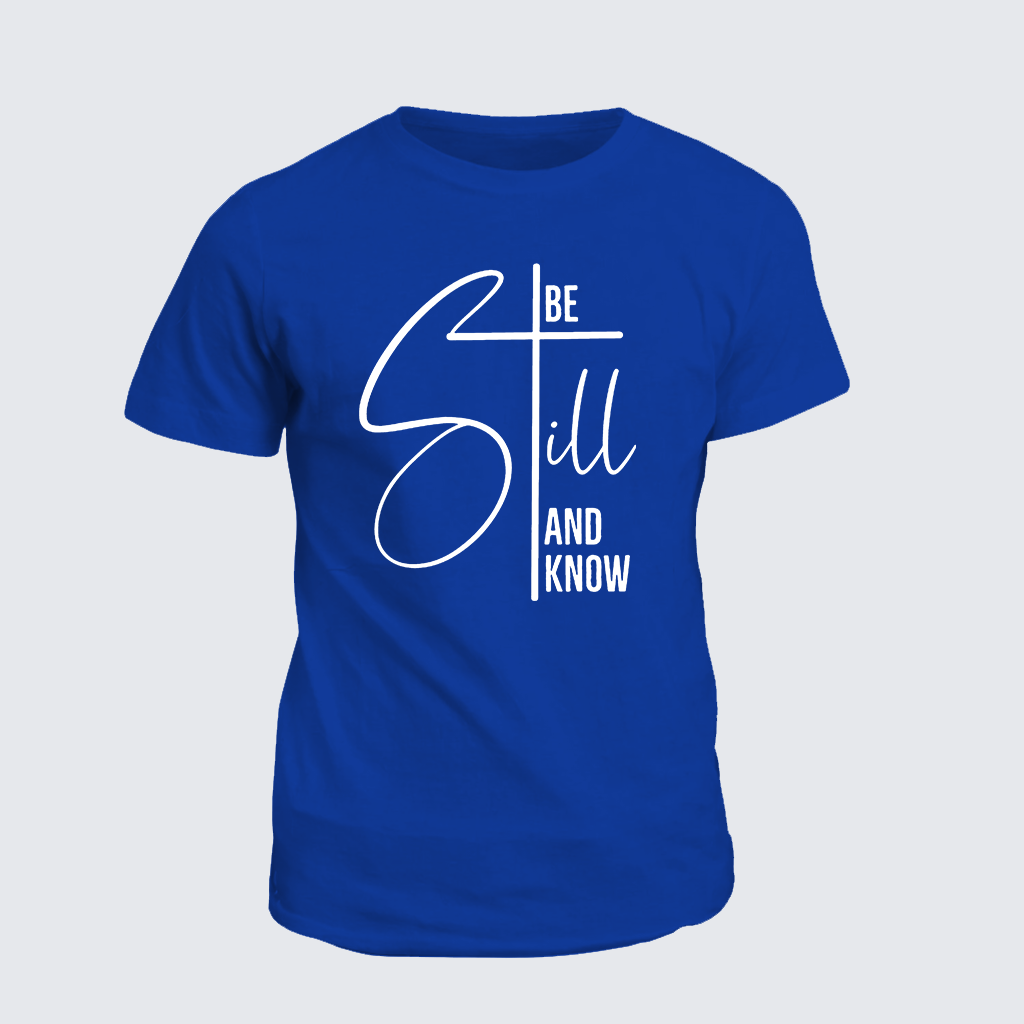 Be Still Jesus God Christian Cotton T-Shirt