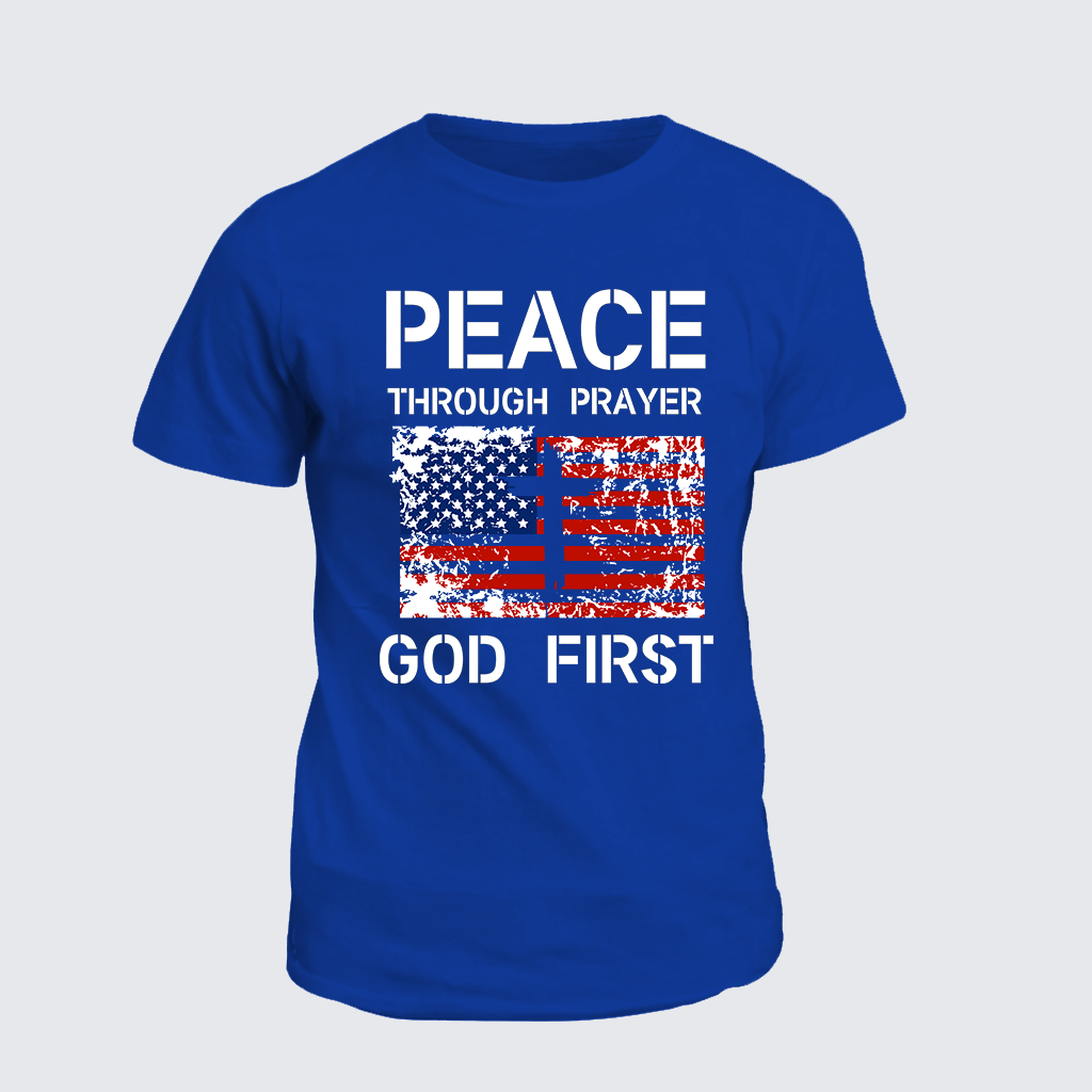 Peace Through Prayer God First Jesus God Christian Cotton T-Shirt