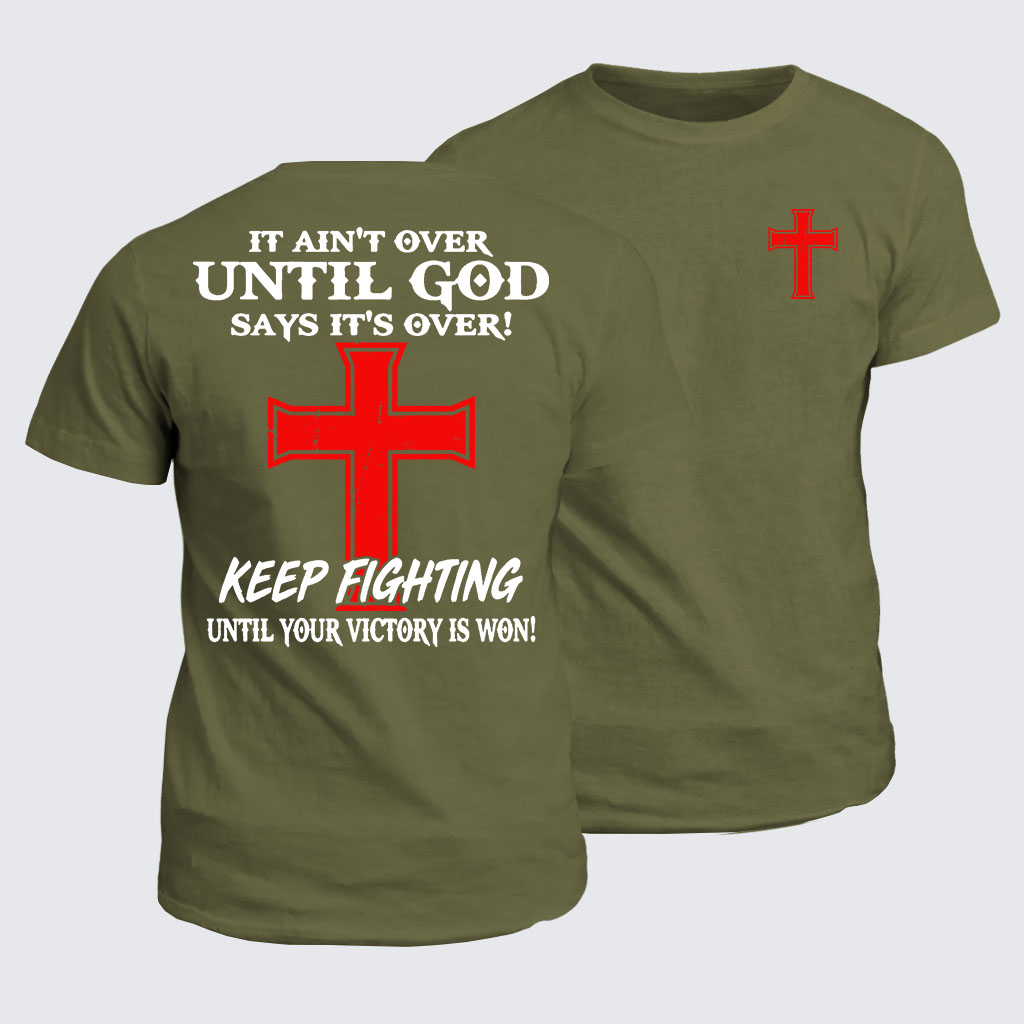 Classic Cotton Tee - It Ain't Over Until God Says It's Over 