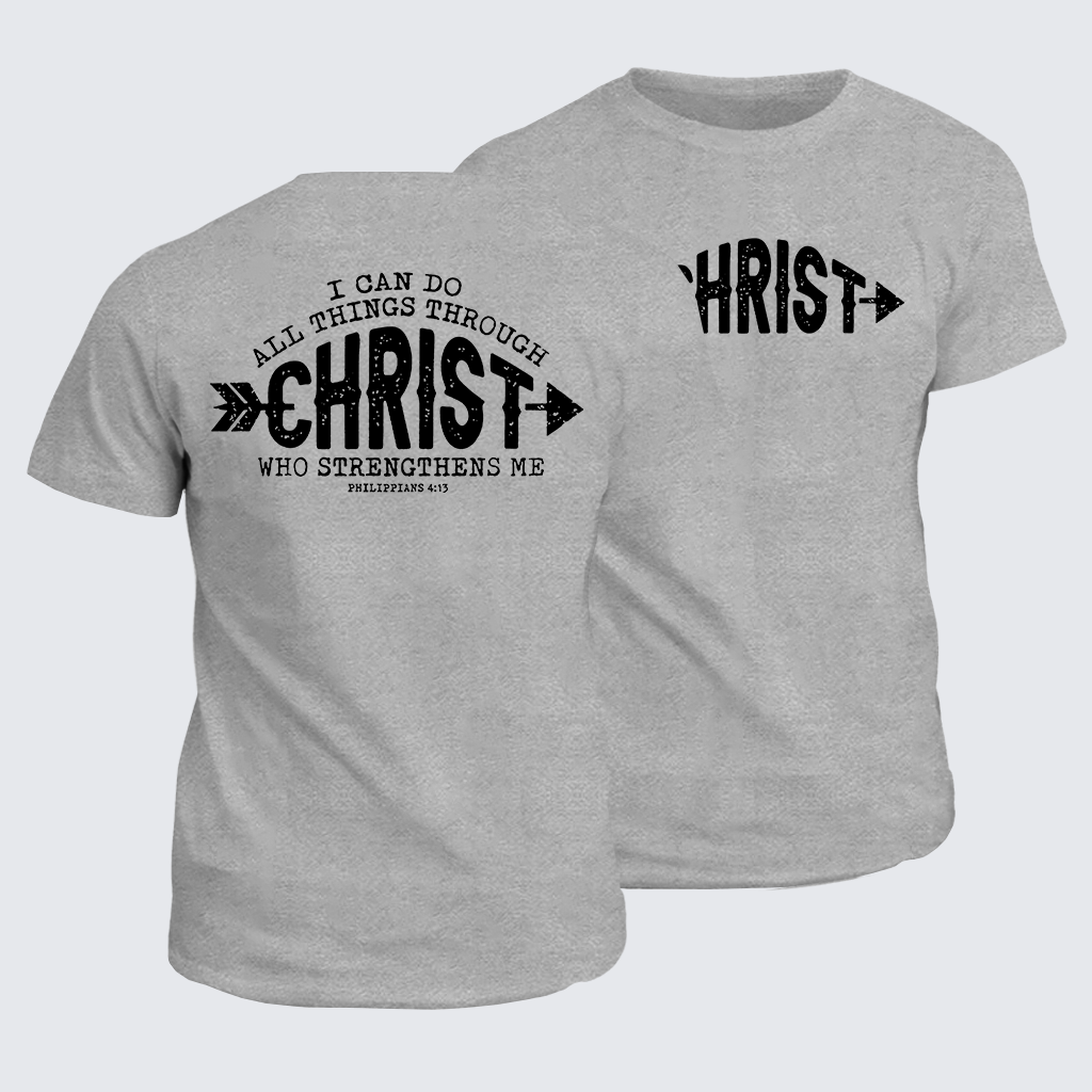 Through Christ Who Strengthens Me Jesus God Christian Cotton T-Shirt