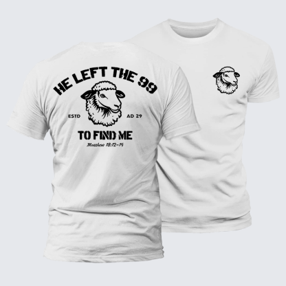 He left the 99 to Find Me Jesus God Christian Premium Mercerized Cotton Tee