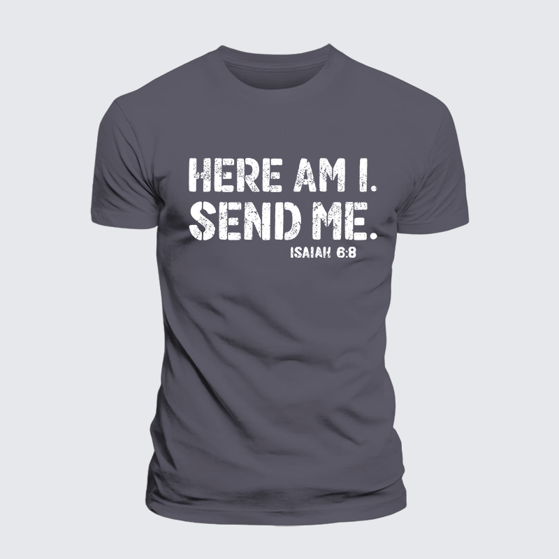 Here Am I. Send Me. Isaiah 6:8 Jesus God Christian Premium Mercerized Cotton Tee