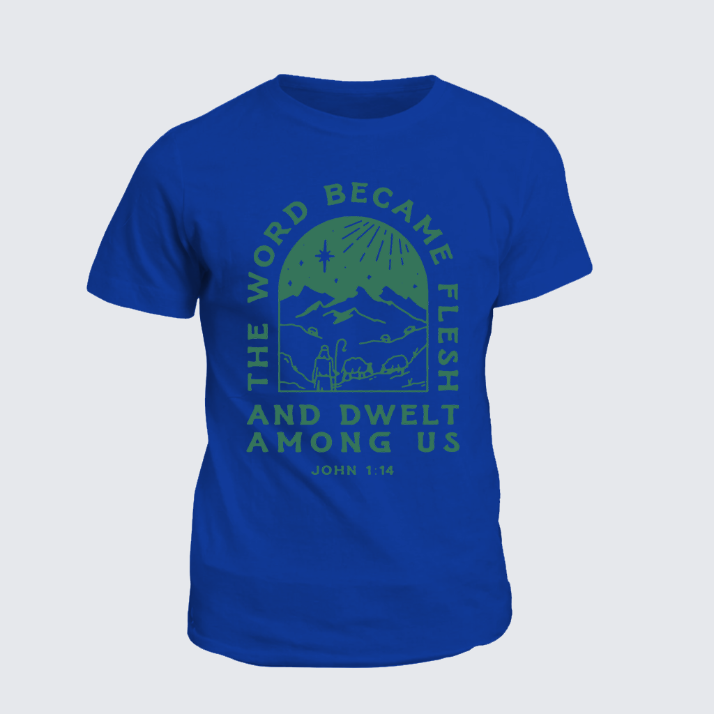 The Word Became Flesh And Dwelt Among Us Jesus God Christian Cotton T-Shirt