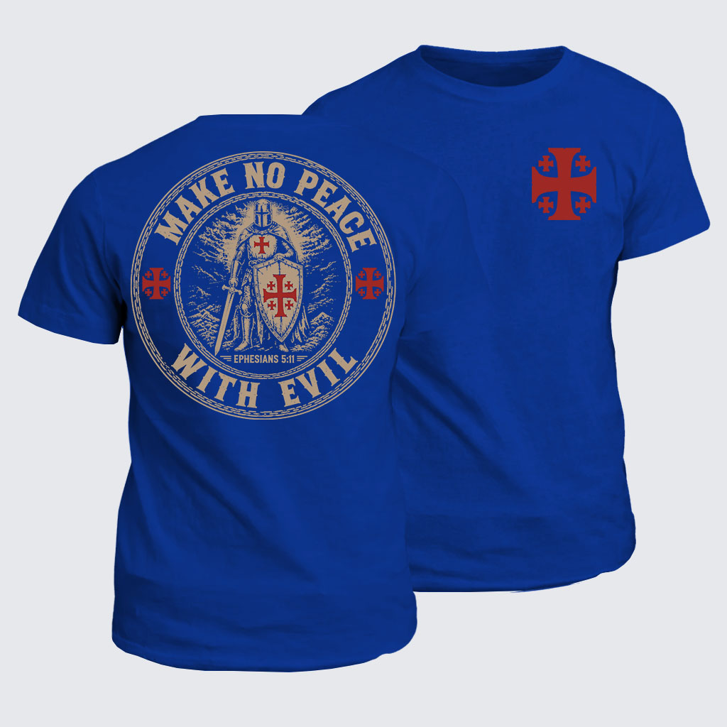 Classic Cotton Tee - Make No Peace with Evil Knight Templar Jerusalem Cross