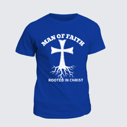Man of Faith Rooted in Christ Jesus God Christian Cotton T-Shirt